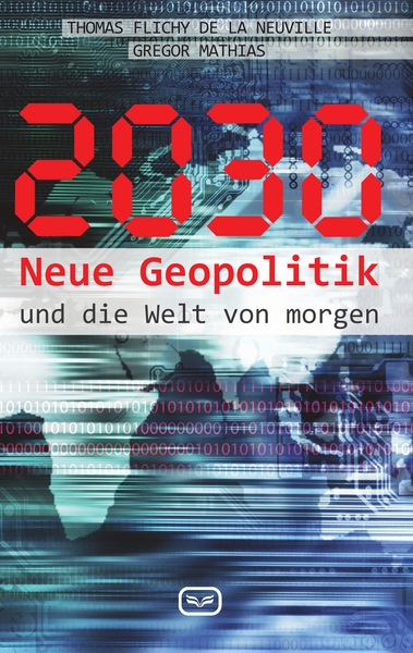 2030: Neue Geopolitik und die Welt von morgen. Ein Buch von Thomas  Flichy de la Neuville