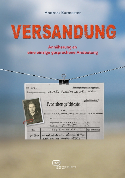 Versandung: Annäherung an eine einzige gesprochene Andeutung. Ein Buch von Andreas Burmester