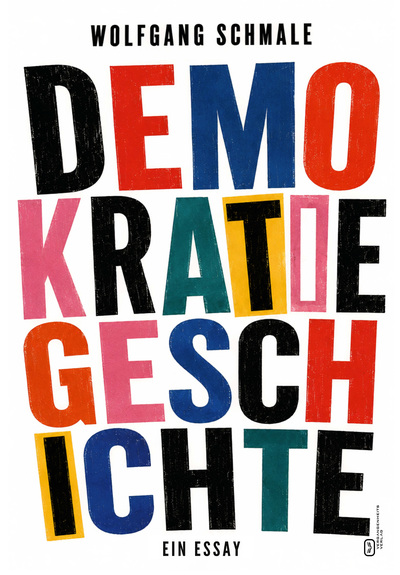 Demokratiegeschichte: Ein Essay. Ein Buch von Wolfgang Schmale