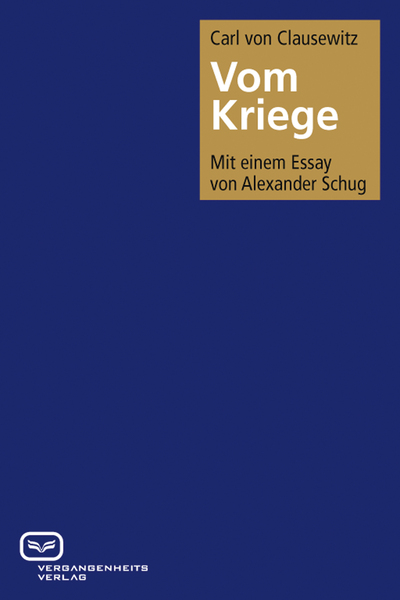 Vom Kriege: . Ein Buch von Carl von Clausewitz